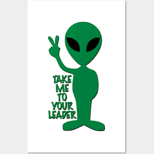 Take me to your leader Posters and Art